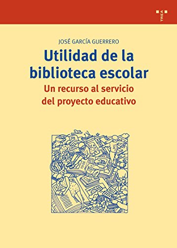 Utilidad de la biblioteca escolar. Un recurso al servicio del proyecto educativo.