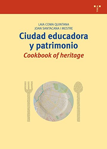 Imagen de archivo de Ciudad educadora y patrimonio: Cookbook of heritage (Biblioteconoma y Administracin Cultural) a la venta por LIBRERA MATHILDABOOKS