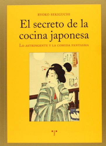 El secreto de la cocina japonesaLo astringente y la comida fantasma