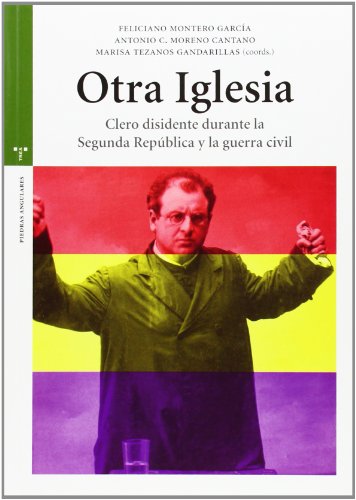 9788497047470: Otra iglesia: Clero disidente durante la Segunda Repblica y la guerra civil (Estudios Histricos La Olmeda)