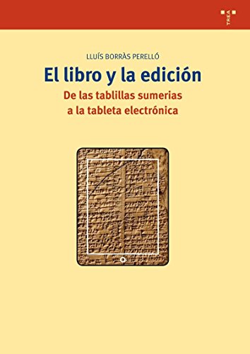 9788497048316: El libro y la edicin : de las tablillas sumerias a la tableta electrnica