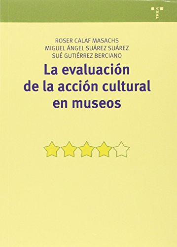 Imagen de archivo de La evaluacin de la accin cultural en museos a la venta por AG Library