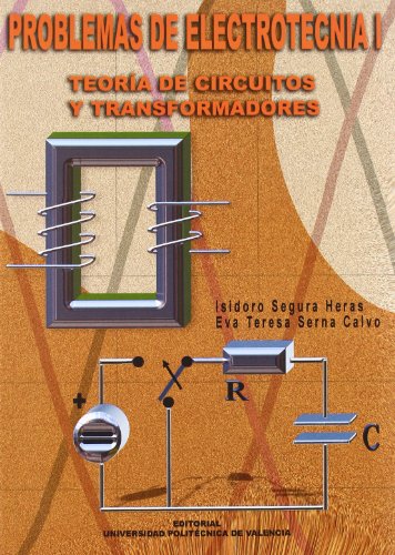 Imagen de archivo de Problemas de electrotecnia i. teoria de circuitos y transformadores a la venta por Iridium_Books