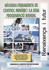 Imagen de archivo de MQUINA FERRAMENTA DE CONTROL NUMRIC I LA SEUA PROGRAMACI MANUAL a la venta por Zilis Select Books