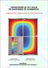 Beispielbild fr TRANSFERENCIA DE CALOR EN INGENIERA DE ALIMENTOS: FORMULACIN Y RESOLUCIN DE CASOS PRCTICOS zum Verkauf von Zilis Select Books