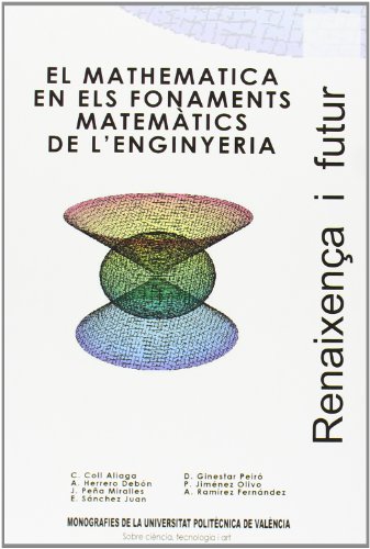 Beispielbild fr EL MATHEMATICA EN ELS FONAMENTS MATEMTICS DE L'ENGINYERIA zum Verkauf von Zilis Select Books