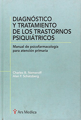 Stock image for DIAGNSTICO Y TRATAMIENTO DE LOS TRASTORNOS PSIQUITRICOS MANUAL DE PSICOFARMACOLOGA PARA ATENCIN PRIMARIA for sale by Zilis Select Books