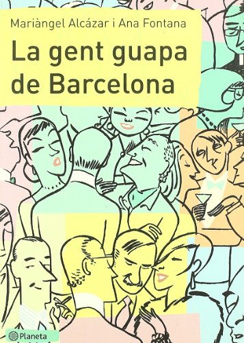 Imagen de archivo de La gent guapa de Barcelona a la venta por Iridium_Books