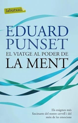 Beispielbild fr El viatge al poder de la ment: Els enigmes ms fascinants del nostre cervell i del mn de les emocions zum Verkauf von Ammareal