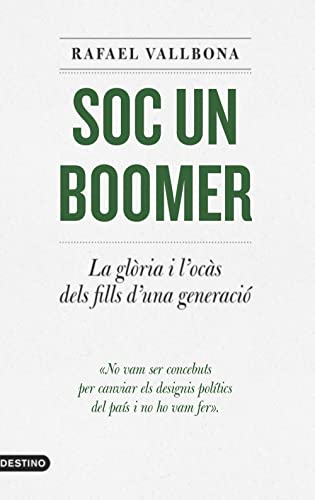 Beispielbild fr Soc un boomer: La glria i l'ocs dels fills d'una generaci (L'ANCORA, Band 276) zum Verkauf von medimops