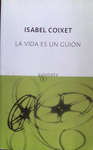 La vida es un guion / Life is a Script (Spanish Edition) (9788497110174) by Coixet, Isabel