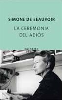 Imagen de archivo de La ceremonia del adi s [Paperback] BEAUVOIR, SIMONE DE a la venta por LIVREAUTRESORSAS