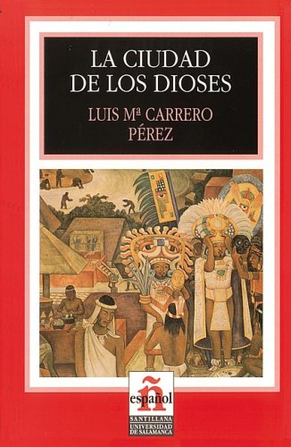 Imagen de archivo de La ciudad de los Dioses/ The City of the Gods (Leer en Espanol: Level 2) (Spanish Edition) a la venta por SecondSale