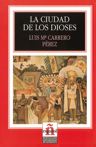 Stock image for La ciudad de los Dioses/ The City of the Gods (Leer en Espanol: Level 2) (Spanish Edition) for sale by SecondSale