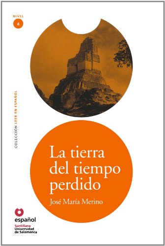 9788497130820: Leer En Espanol - Lecturas Graduadas: LA Tierra Del Tiempo Perdido (Leer En Espanol Level 4)