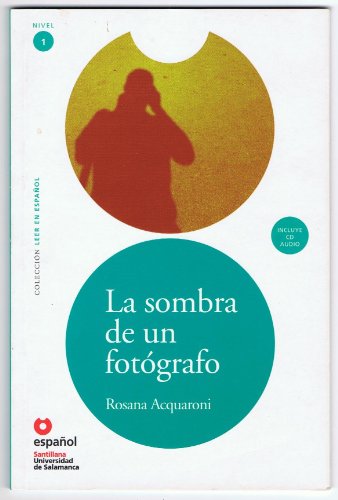 Beispielbild fr Leer en Espanol - lecturas graduadas: La sombra de un fotografo + CD (Leer en Espanol: Nivel 1) zum Verkauf von WorldofBooks