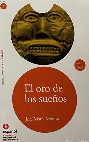 9788497131216: LEER EN ESPAOL NIVEL 4 EL ORO DE LOS SUEOS + CD: El oro de los suenos + CD (LEER EN ESPA?OL)