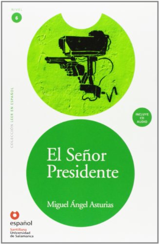 9788497131254: Leer en Espanol - lecturas graduadas: El senor Presidente + CD (Leer en Espanol 6)