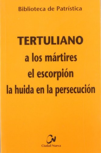 9788497150576: A Los Martires. El Escorpion; La Huida En La Persecusion