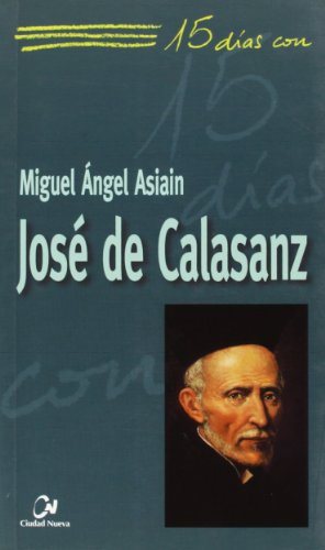 Imagen de archivo de 15 DAS CON JOS DE CALASANZ a la venta por Domiduca Libreros