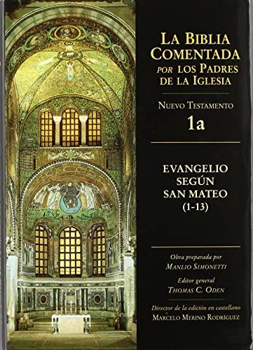 Stock image for Evangelio segn San Mateo 1 - 13 (La Biblia Comentada por los Padres de la Iglesia) for sale by medimops