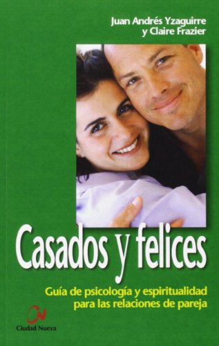 Beispielbild fr Casados y felices (Spanish Edition) zum Verkauf von ThriftBooks-Dallas