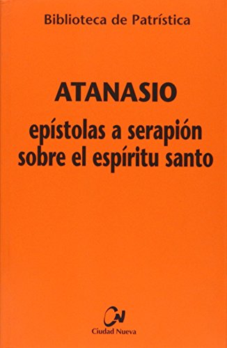 9788497150811: Epstolas a Serapin sobre el Espritu Santo (Biblioteca De Patristica) (Spanish Edition)