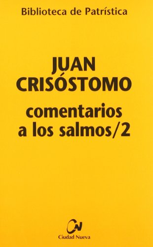 Comentario a los Salmos 2 - Juan Crisóstomo