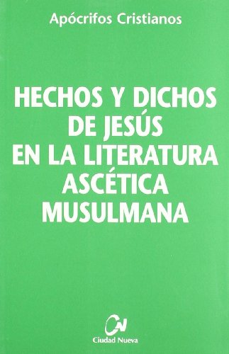 Imagen de archivo de Hechos y dichos de Jess en la literatura asctica musulmana a la venta por AG Library