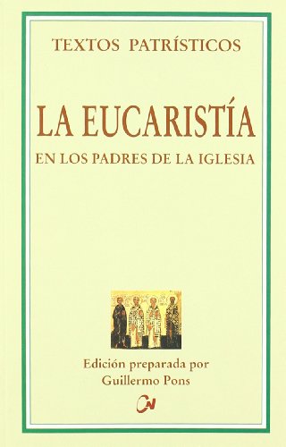 9788497152006: La Eucarista en los Padres de la Iglesia