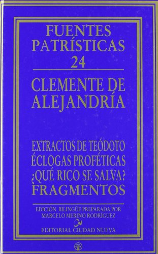 Imagen de archivo de EXTRACTOS DE TEODOTO/ECLOGAS. FPT/24 a la venta por Siglo Actual libros