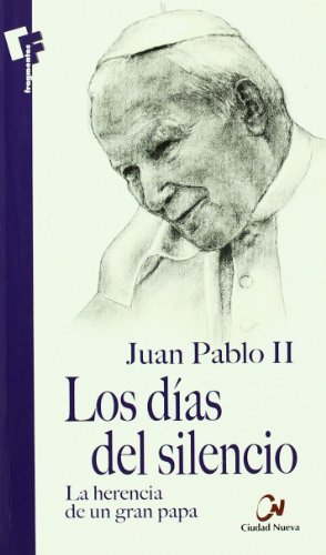 Beispielbild fr Los das del silencio : la herencia de un gran Papa (Meditaciones) zum Verkauf von medimops