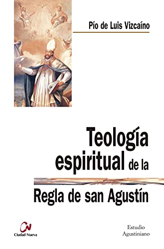 9788497152822: Teologa espiritual de la regla de San Agustn