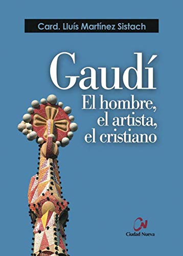 Imagen de archivo de Gaud : el hombre, el artista, el cristiano a la venta por Agapea Libros