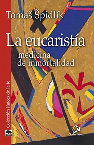 Stock image for La Eucarista: Medicina de Inmortalidad for sale by Hamelyn