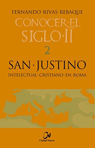 Imagen de archivo de SAN JUSTINO INTELECTUAL CRISTIANO EN ROMA a la venta por KALAMO LIBROS, S.L.