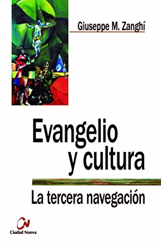 Imagen de archivo de EVANGELIO Y CULTURA. LA TERCERA NAVEGACIN a la venta por KALAMO LIBROS, S.L.