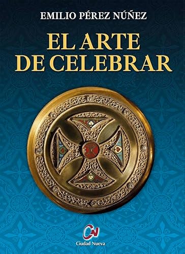 Imagen de archivo de EL ARTE DE CELEBRAR a la venta por KALAMO LIBROS, S.L.