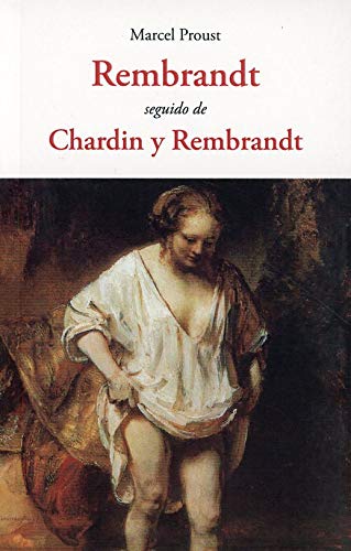 Imagen de archivo de REMBRANDT SEGUIDO DE CHARDIN Y REMBRANDT a la venta por KALAMO LIBROS, S.L.