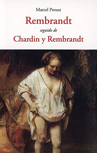 9788497161947: Rembrandt seguido de chardin y rembrandt (CENTELLAS)