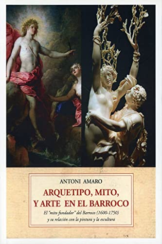 Imagen de archivo de ARQUETIPO, MITO Y ARTE BARROCO a la venta por Librerias Prometeo y Proteo