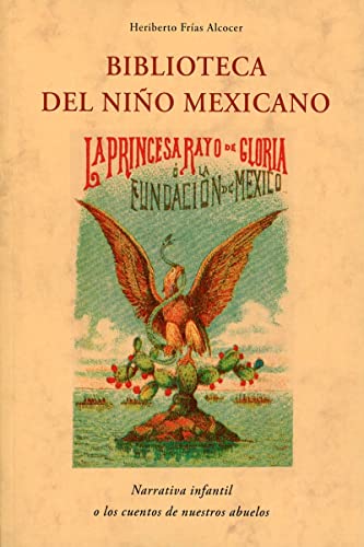 Imagen de archivo de Biblioteca del nio mxicano: Narrativa infantil o los cuentos de nuestros abuelos a la venta por AG Library