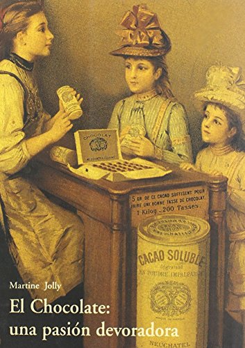 Beispielbild fr El chocolate, una pasin devoradora zum Verkauf von Librera Prez Galds