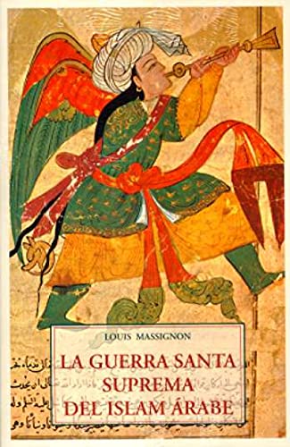 Stock image for LA GUERRA SANTA SUPREMA DEL ISLAM ARABE for sale by KALAMO LIBROS, S.L.