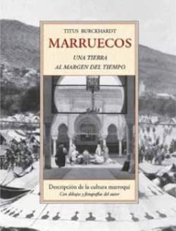 Beispielbild fr Marruecos, una tierra al margen del tiempo : descripcin de la cultura marroqu zum Verkauf von Librera Prez Galds