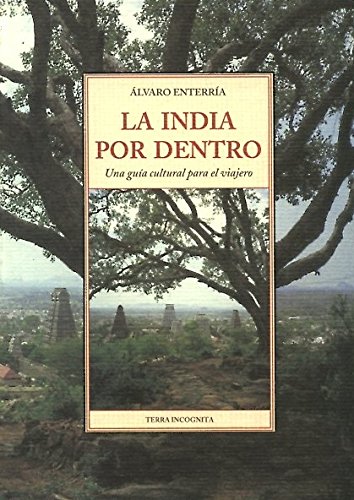 Imagen de archivo de La India Por Dentro: Una Guia CulturaALVARO ENTERRIA a la venta por Iridium_Books