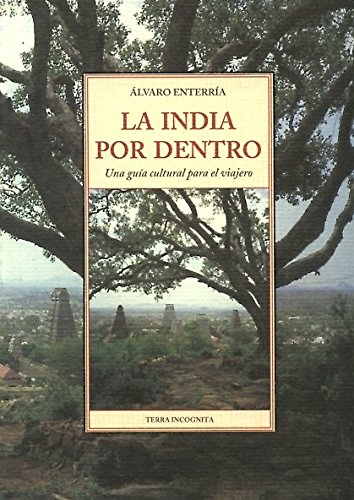 La India Por Dentro (Terra Incognita) - Alvaro Enterría