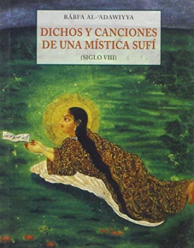 Stock image for Dichos y canciones de una mstica suf (siglo VIII) for sale by WorldofBooks