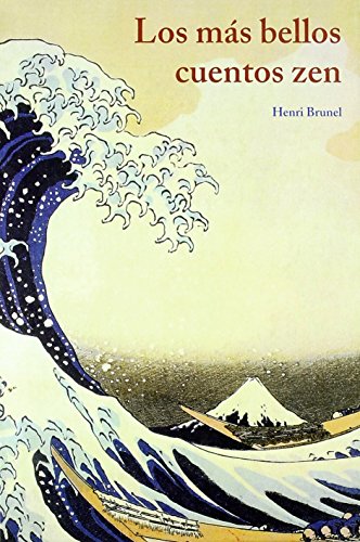 Imagen de archivo de Los más bellos cuentos zen ; seguido de El arte de los haikus (El Barquero (olañeta), Band 1) a la venta por medimops