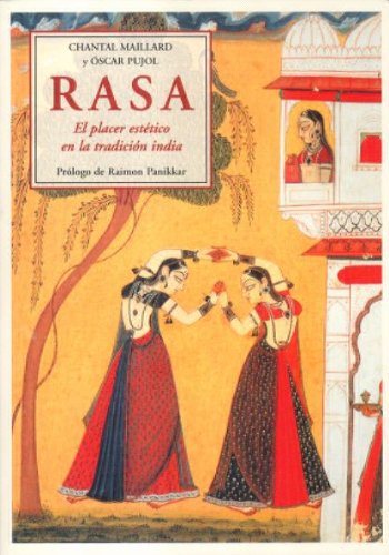 Imagen de archivo de RASA EL PLACER ESTÉTICO EN LA TRADICIÓN INDIA a la venta por Zilis Select Books